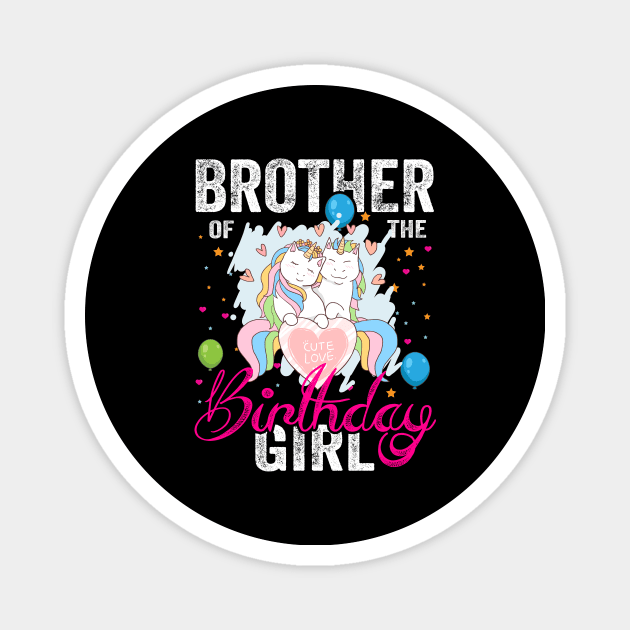 Brother of the Birthday Girl Unicorn Lovers Gift Shirt Magnet by unicorn shirt